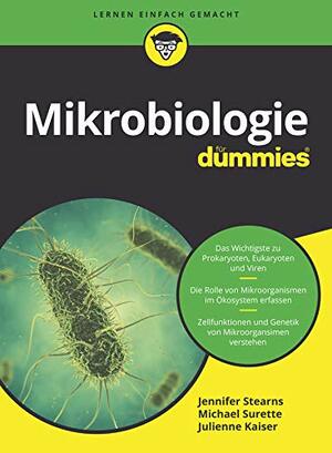 Mikrobiologie für Dummies by Jennifer C. Stearns, Michael G. Surette, Julienne C. Kaiser