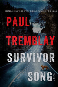 Survivor Song by Paul Tremblay