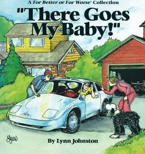 There Goes My Baby! by Velda Johnston, Lynn Johnston