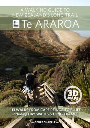 A Walking Guide to New Zealand's Long Trail — Te Araroa by Geoff Chapple