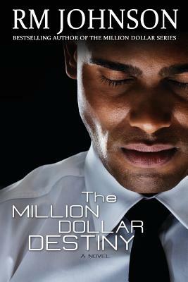 The Million Dollar Destiny by RM Johnson