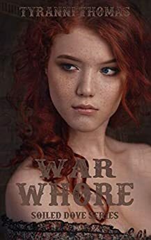 War Whore by Tyranni Thomas