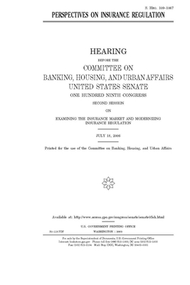 Perspectives on insurance regulation by Committee on Banking Housing (senate), United States Congress, United States Senate