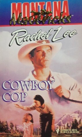 Cowboy Cop by Rachel Lee