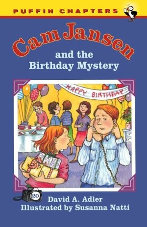 Cam Jansen and the Birthday Mystery by David A. Adler, Susanna Natti