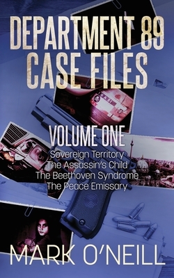 Department 89 Case Files - Volume One by Mark O'Neill