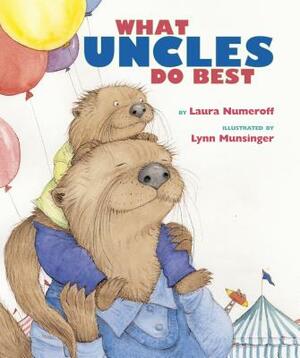 What Aunts Do Best / What Uncles Do Best by Laura Joffe Numeroff