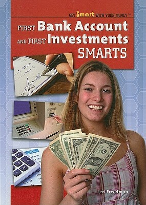 First Bank Account and First Investments Smarts by Jeri Freedman