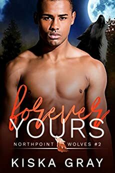 Forever Yours by Kiska Gray