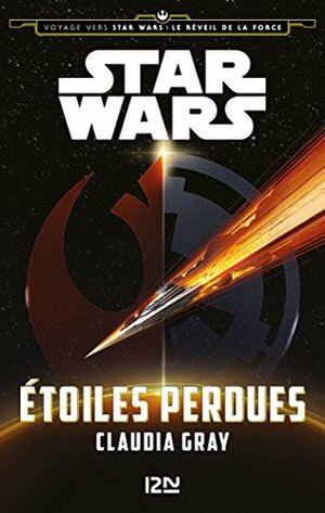 4. Voyage vers Star Wars : Le réveil de la force - Étoiles perdues by Nicolas Ancion, Claudia Gray, Axelle Demoulin