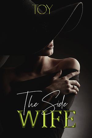 The Side Wife by Toy