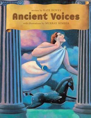 Ancient Voices by Kate Hovey