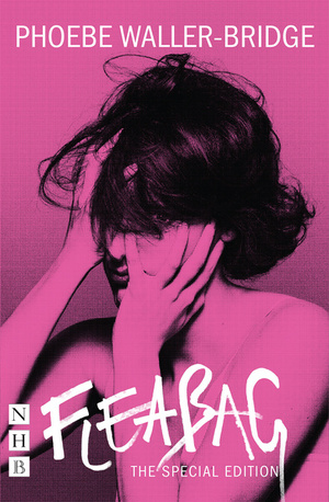 Fleabag: The Special Edition by Phoebe Waller-Bridge