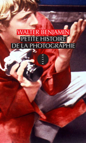 Petite Histoire de la photographie by Walter Benjamin