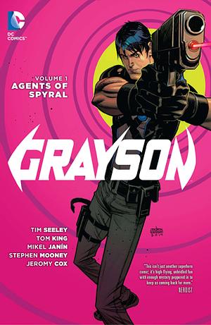 Grayson, Volume 1: Agents of Spyral by Juan Castro, Mikel Janín, Tom King, Stephen Mooney, Tim Seeley, Guillermo Ortego, Jonathan Glapion, Jeremy Cox, Carlos M. Mangual, Andrew Robinson