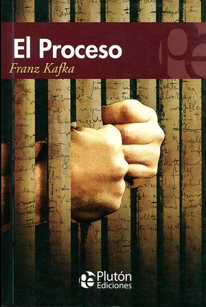 El proceso by Franz Kafka
