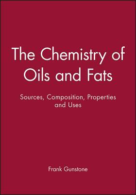 Chemistry of Oils and Fats by Gunstone