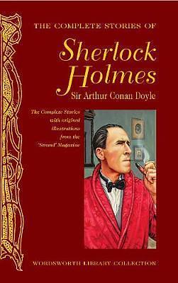 The Complete Stories of Sherlock Holmes by Arthur Conan Doyle