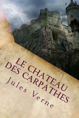 Le Chateau des Carpathes by Jules Verne