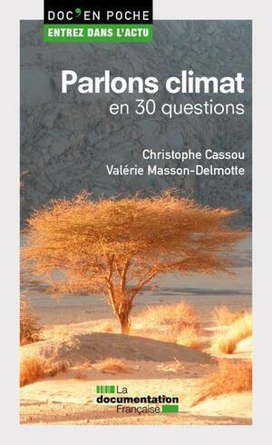 Parlons climat: en 30 questions by Christophe Cassou, Valérie Masson-Delmotte