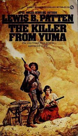 The Killer from Yuma by Lewis B. Patten