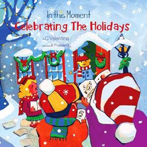 Celebrating the Holidays by Carolyn Valentine