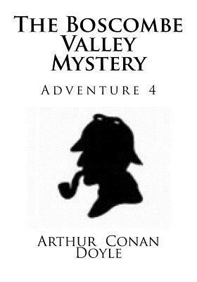 The Boscombe Valley Mystery by Arthur Conan Doyle