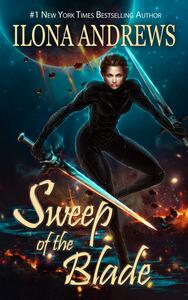 Sweep of the Blade by Ilona Andrews