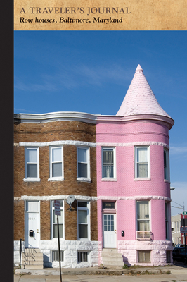 Row Houses, Baltimore, Maryland: A Traveler's Journal by Applewood Books