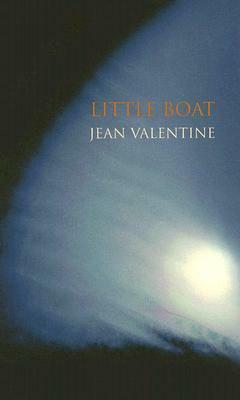 Little Boat by Jean Valentine