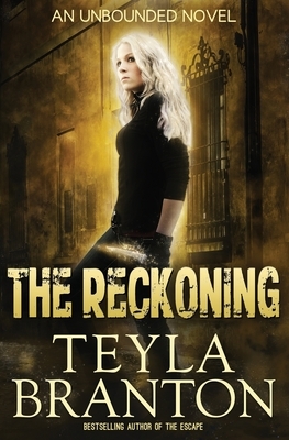 The Reckoning by Teyla Branton