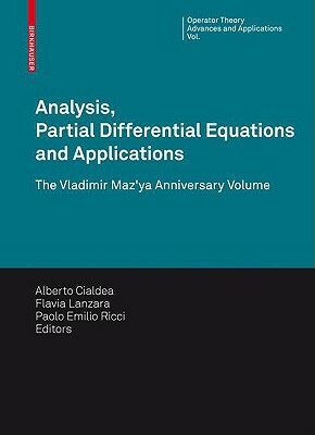 Analysis, Partial Differential Equations and Applications: The Vladimir Maz'ya Anniversary Volume by 