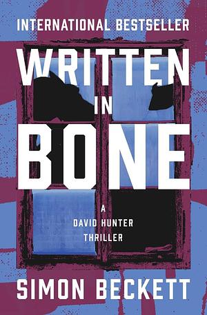 Written in Bone by Simon Beckett