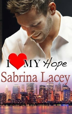 I Love My Hope (Nicole's Erotic Romance) by Sabrina Lacey