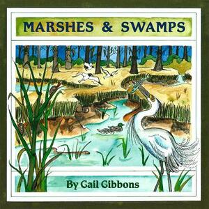 Marshes & Swamps by Gail Gibbons