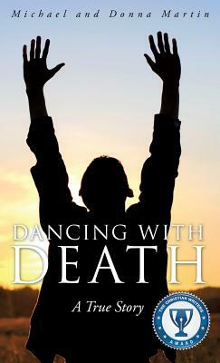 Dancing with Death by Donna Martin, Michael Martin