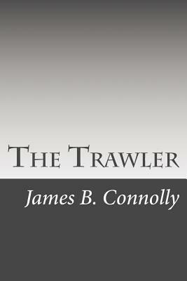The Trawler by James B. Connolly