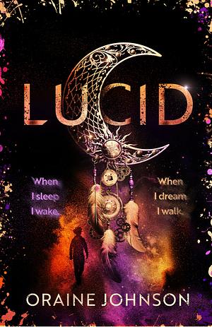 Lucid by Oraine Johnson
