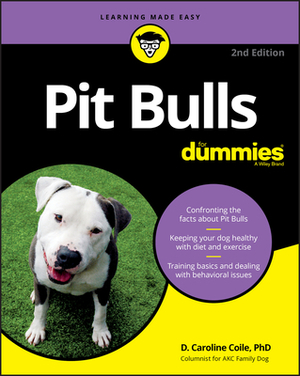 Pit Bulls for Dummies by D. Caroline Coile