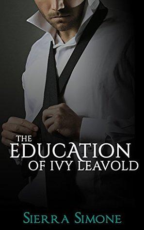 The Education of Ivy Leavold by Sierra Simone