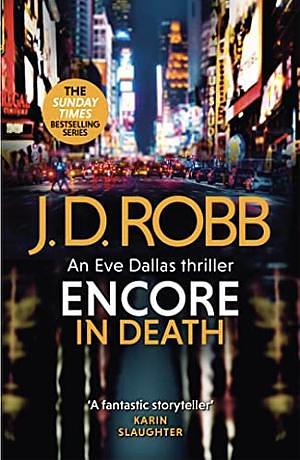 Encore in Death by J.D. Robb