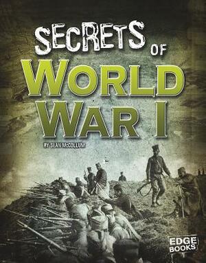 Secrets of World War I by Sean McCollum
