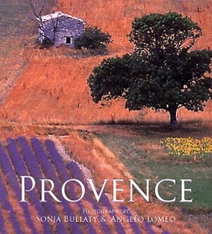 Provence by Sonja Bullaty, Marie-Ange Guillaume