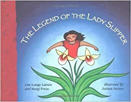 The Legend of the Lady Slipper by Andrea Arroyo, Margi Preus, Margi Preus