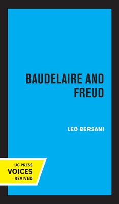 Baudelaire and Freud by Leo Bersani