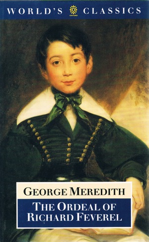 The Ordeal of Richard Feverel : A History of a Father and Son by George Meredith