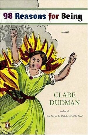 98 Reasons for Being by Clare Dudman