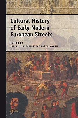 Cultural History of Early Modern European Streets by 