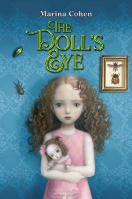 The Doll's Eye by Marina Cohen
