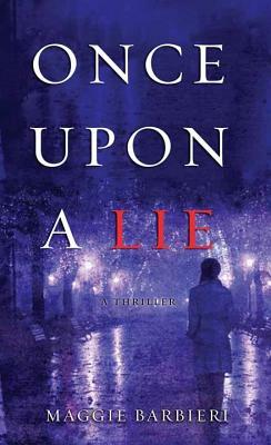 Once Upon a Lie by Maggie Barbieri